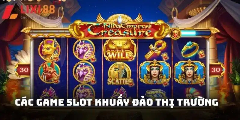 Các game slot khuấy đảo thị trường đến từ Loto188